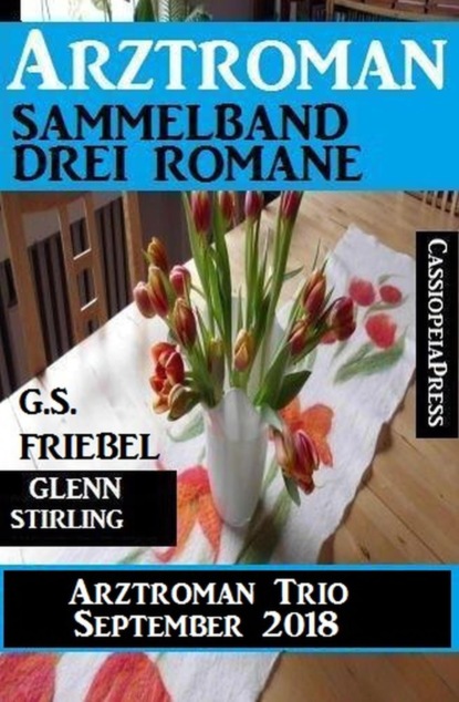 Arztroman Trio September 2018: Sammelband 3 Romane