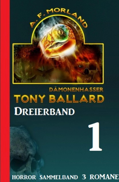 Dämonenhasser Tony Ballard Dreierband 1 - Horror Sammelband 3 Romane