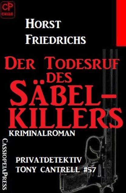 Der Todesruf des Säbelkillers: Privatdetektiv Tony Cantrell #57​