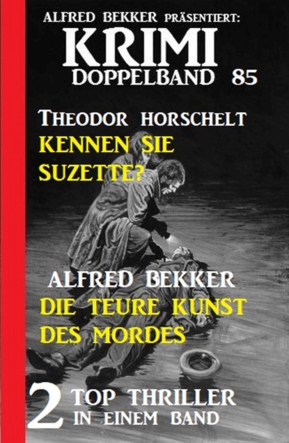 Krimi Doppelband 85 - 2 Top Thriller in einem Band