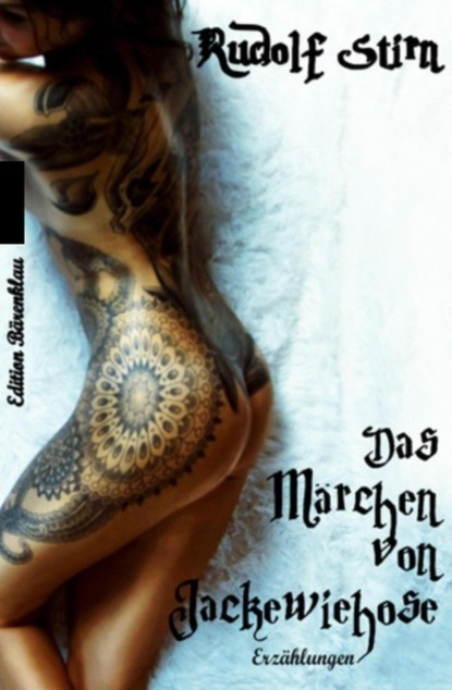 Das Märchen von Jackewiehose
