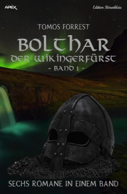 Bolthar  der Wikingerfürst Sechs Romane in einem Band 1