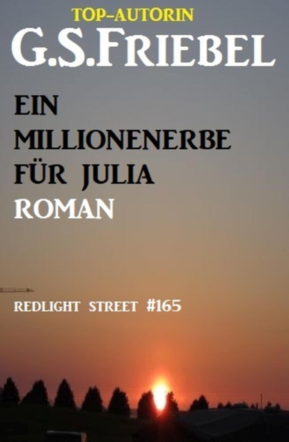 Ein Millionenerbe für Julia: Redlight Street #165