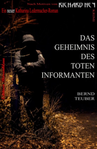 Das Geheimnis des toten Informanten