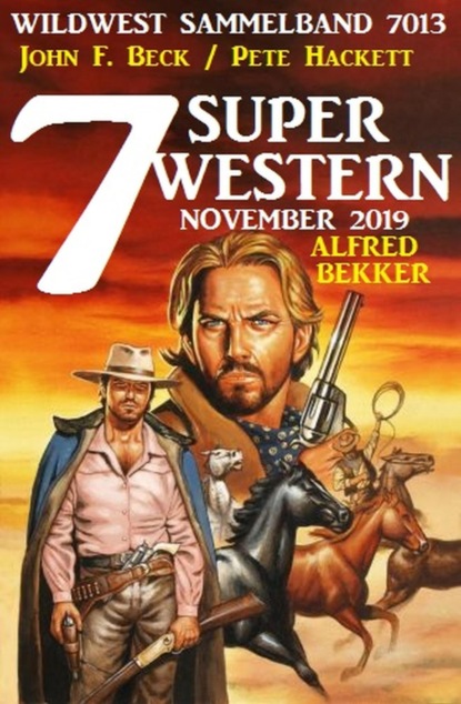 7 Super Western November 2019: Wildwest Sammelband 7013