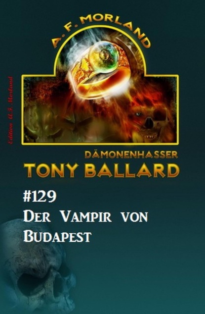 Tony Ballard 129: Der Vampir von Budapest