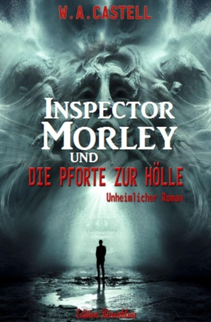Inspector Morley und die Pforte zur Hölle