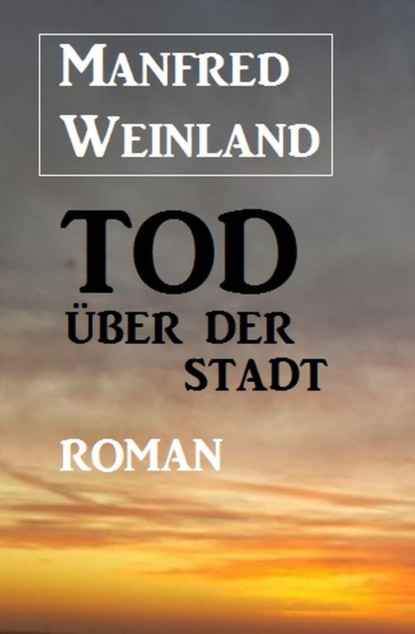 Tod über der Stadt