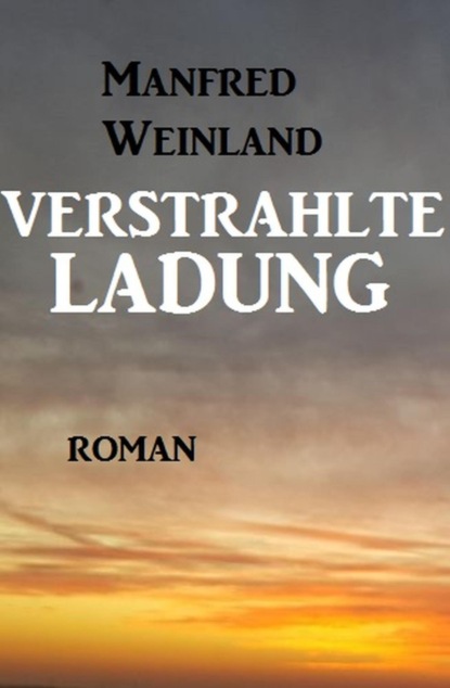 Verstrahlte Ladung