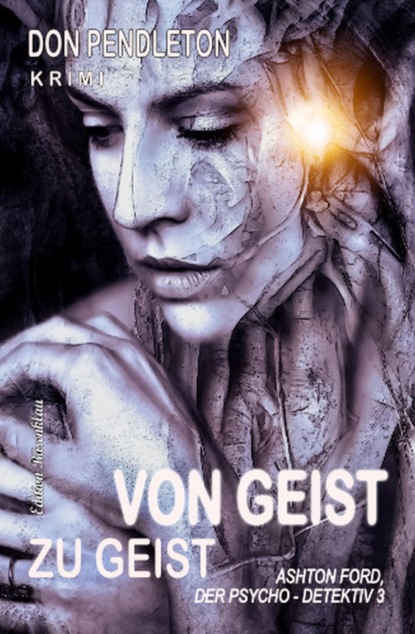 Von Geist zu Geist: Ashton Ford, der Psycho-Detektiv 3