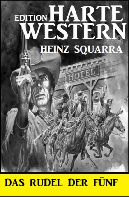 Das Rudel der Fünf: Harte Western Edition