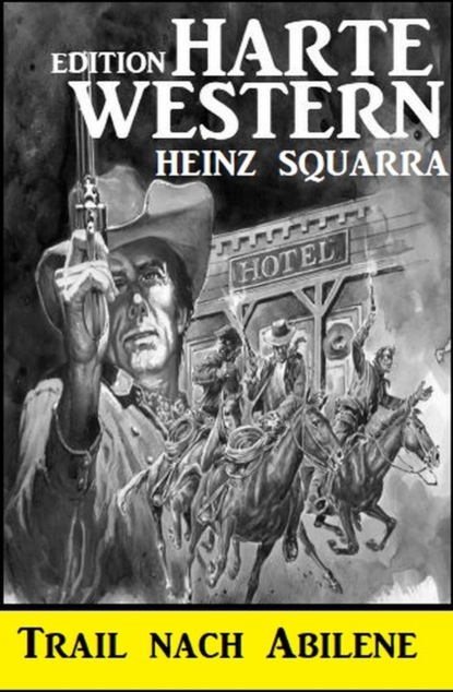 Trail nach Abilene: Harte Western Edition