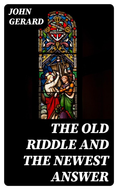 The Old Riddle and the Newest Answer