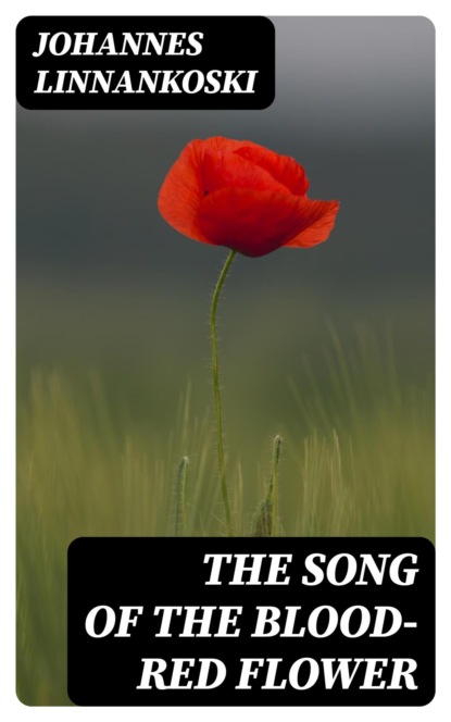 The Song of the Blood-Red Flower