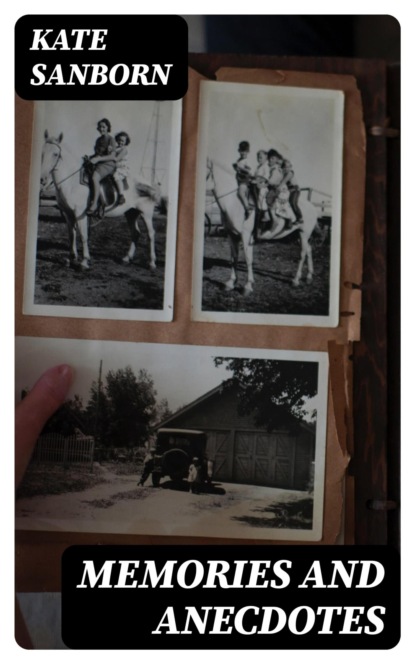 Memories and Anecdotes