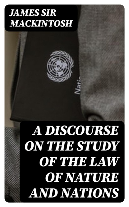 A Discourse on the Study of the Law of Nature and Nations