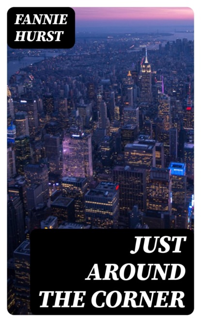 Just Around the Corner