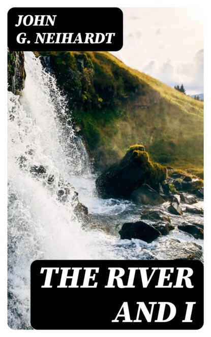 The River and I
