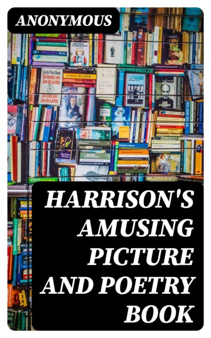 Harrison's Amusing Picture and Poetry Book