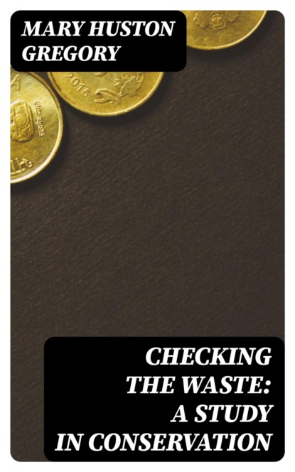 Checking the Waste: A Study in Conservation