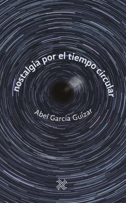 Nostalgia por el tiempo circular