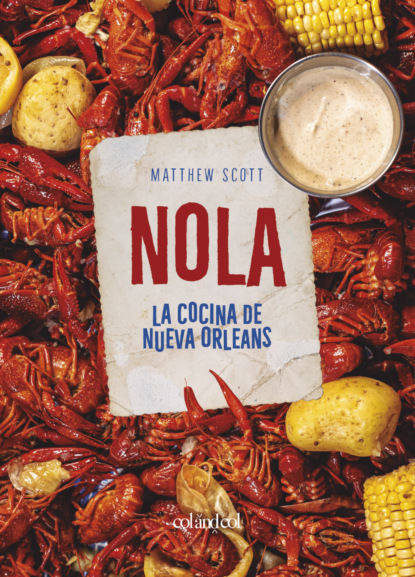 NOLA. La cocina de Nueva Orleans