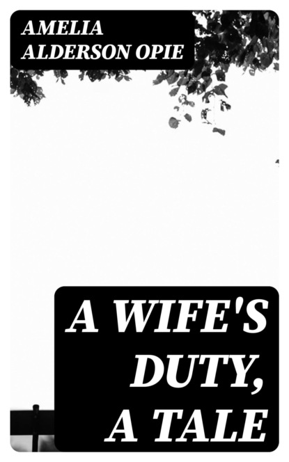 A Wife's Duty, A Tale