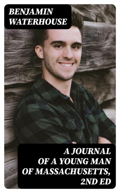 A Journal of a Young Man of Massachusetts, 2nd ed