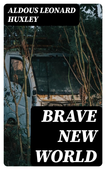 Brave New World
