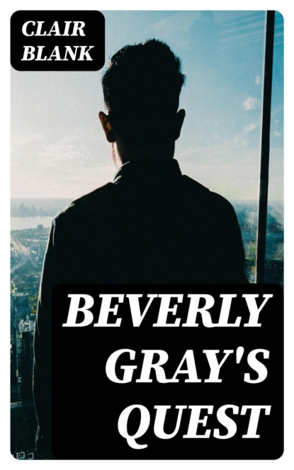 Beverly Gray's Quest