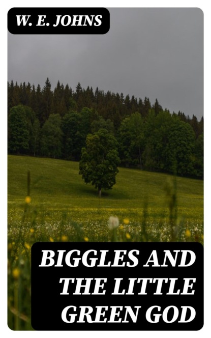 Biggles and the Little Green God