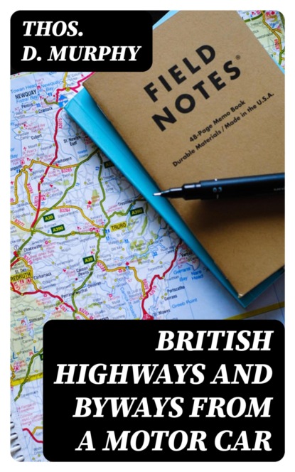 British Highways and Byways from a Motor Car