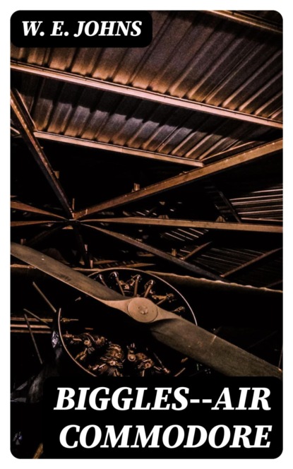 Biggles--Air Commodore