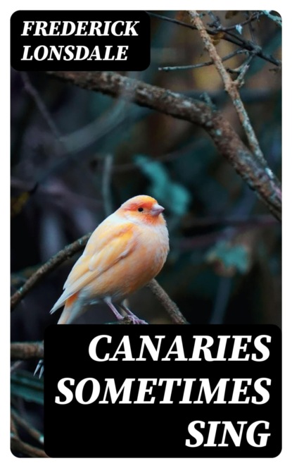 Canaries Sometimes Sing