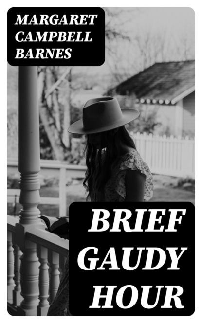 Brief Gaudy Hour