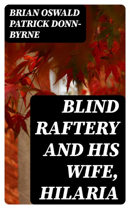 Blind Raftery and His Wife, Hilaria