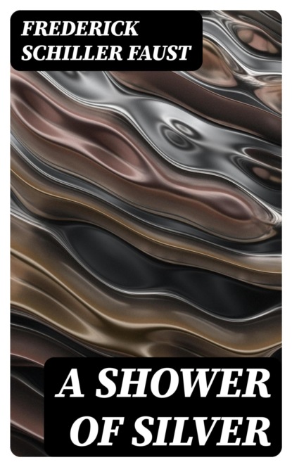 A Shower of Silver