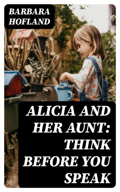 Alicia and Her Aunt: Think before you Speak