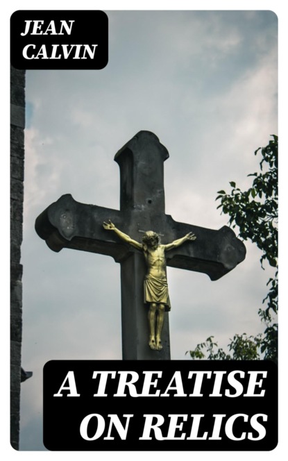 A Treatise on Relics