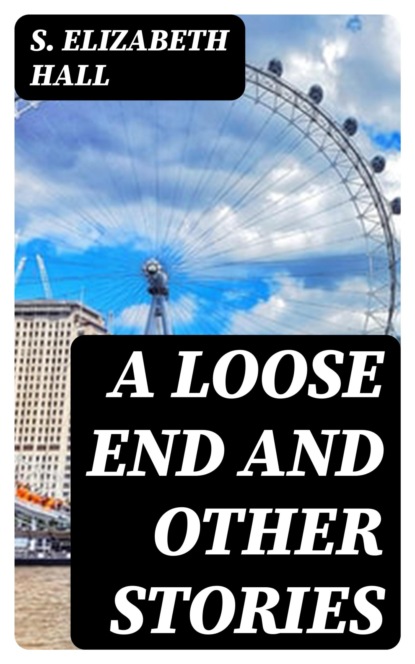 A Loose End and Other Stories