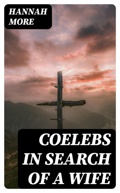 Coelebs In Search of a Wife