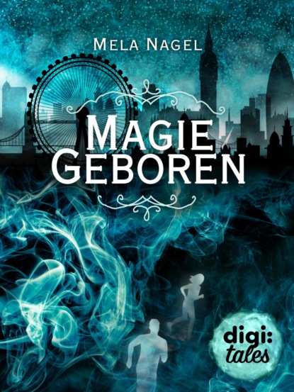 Burning Magic (1). Magiegeboren