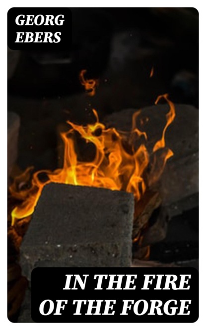 In the Fire of the Forge