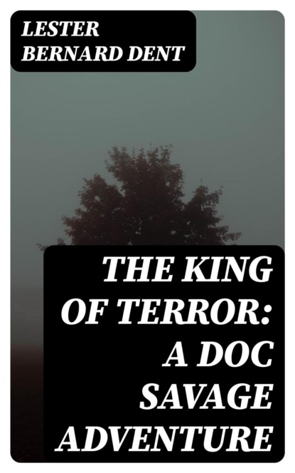 The King of Terror: A Doc Savage Adventure