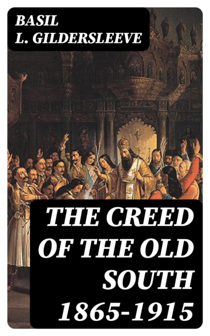 The Creed of the Old South 1865-1915