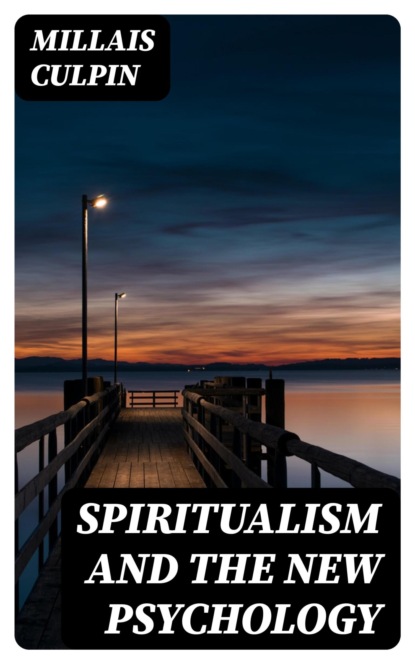 Spiritualism and the New Psychology
