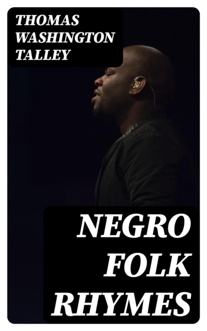 Negro Folk Rhymes