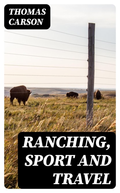 Ranching, Sport and Travel