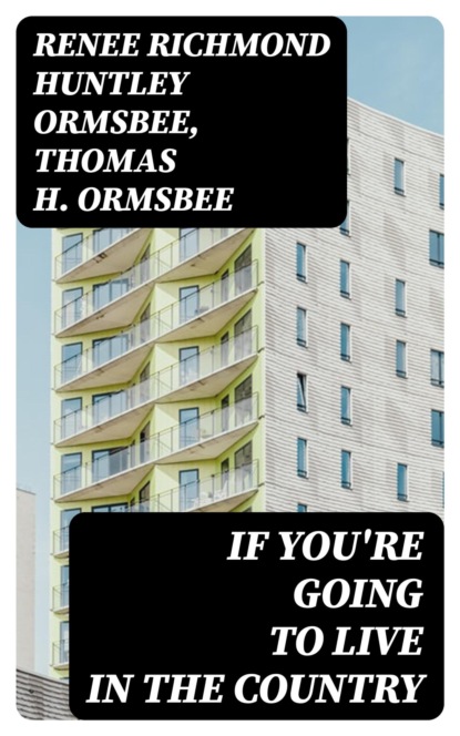 If You're Going to Live in the Country
