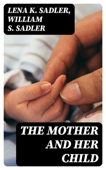 The Mother and Her Child